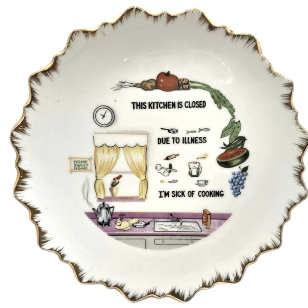 Vintage Funny Plate "This Kitchen Is Closed Due To Illness I'm Sick Of Cooking"